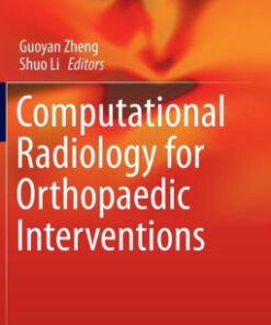 Computational Radiology for Orthopaedic Interventions by Zheng