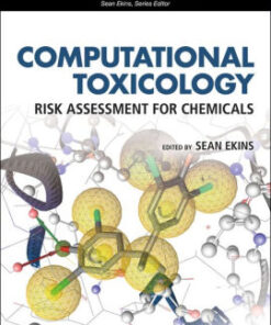 Computational Toxicology - Risk Assessment for Chemicals by Sean Ekins