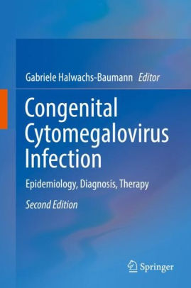 Congenital Cytomegalovirus Infection 2nd Ed by Halwachs Baumann