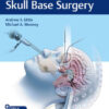 Controversies in Skull Base Surgery by Andrew S. Little