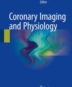 Coronary Imaging and Physiology by Myeong Ki Hong