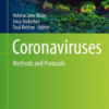 Coronaviruses - Methods and Protocols by Helena Jane Maier