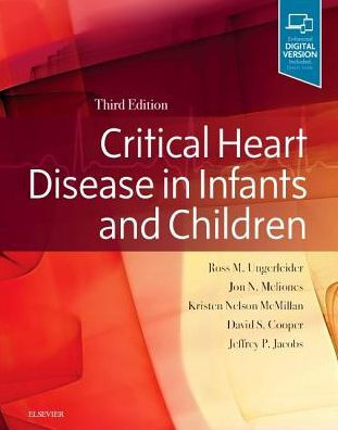 Critical Heart Disease in Infants and Children 3rd Ed by Ungerleider