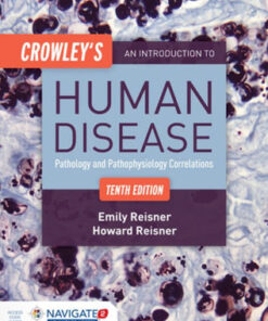 Crowley's An Introduction to Human Disease 10th Edition by Emily Reisner