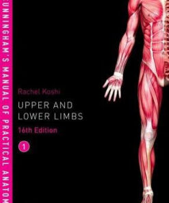 Cunningham's Manual VOL 1 Upper and Lower limbs 16th Ed by Koshi