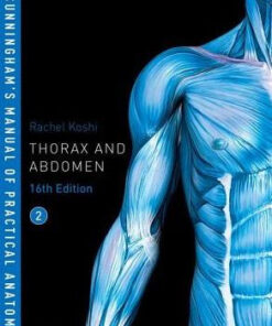 Cunningham's Manual VOL 2 Thorax and Abdomen 16th Ed by Koshi