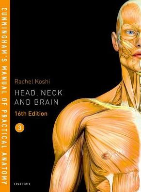 Cunningham's Manual VOL 3 Head And Neck 16th Edition by Koshi