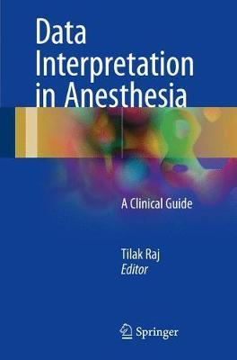 Data Interpretation in Anesthesia by Tilak Raj