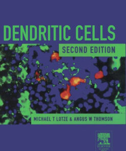 Dendritic Cells 2nd Edition by Michael T. Lotze