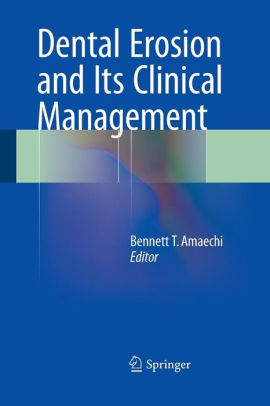 Dental Erosion and Its Clinical Management by Bennett T. Amaechi