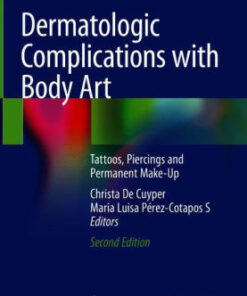 Dermatologic Complications with Body Art 2nd Edition by Cuyper