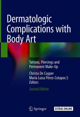 Dermatologic Complications with Body Art 2nd Edition by Cuyper