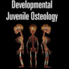 Developmental Juvenile Osteology 2nd Edition by Craig Cunningham