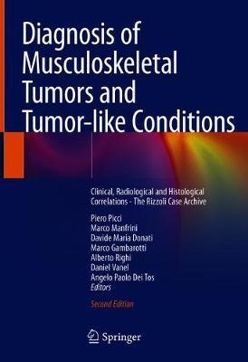 Diagnosis of Musculoskeletal Tumors and Tumor like Conditions 2 Picci