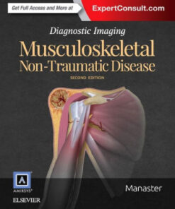 Diagnostic Imaging - Musculoskeletal Non Traumatic Disease 2 Manaster