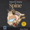 Diagnostic Imaging - Spine 3rd Edition by Jeffrey S. Ross