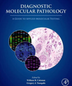 Diagnostic Molecular Pathology by William B. Coleman