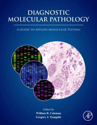 Diagnostic Molecular Pathology by William B. Coleman