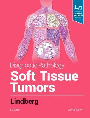 Diagnostic Pathology - Soft Tissue Tumors 3rd Edition by Lindberg