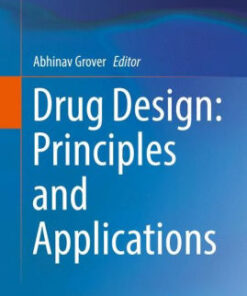 Drug Design - Principles and Applications By Abhinav Grover