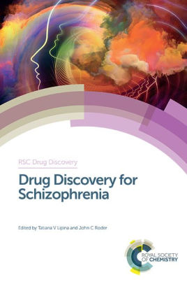 Drug Discovery for Schizophrenia by Tatiana V Lipina