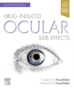 Drug Induced Ocular Side Effects 8th Edition by Fraunfelder