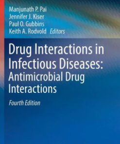 Drug Interactions in Infectious Diseases 4th Edition by Pai