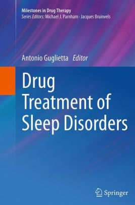 Drug Treatment of Sleep Disorders by Antonio Guglietta