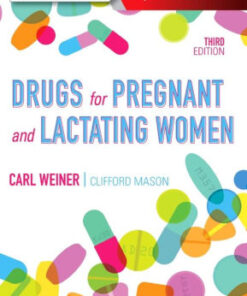 Drugs for Pregnant and Lactating Women 3rd Edition by Weiner