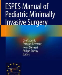 ESPES Manual of Pediatric Minimally Invasive Surgery by Esposito