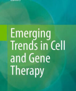 Emerging Trends in Cell and Gene Therapy by Michael K. Danquah