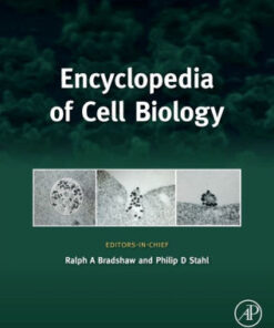 Encyclopedia of Cell Biology By Ralph A. Bradshaw