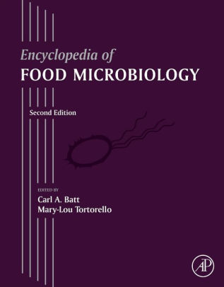 Encyclopedia of Food Microbiology 2nd Edition by Carl A. Batt