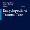 Encyclopedia of Trauma Care by Peter J. Papadakos