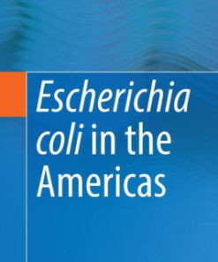 Escherichia coli in the Americas By Alfredo G. Torres