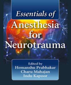 Essentials of Anesthesia for Neurotrauma by Hemanshu Prabhakar