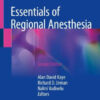 Essentials of Regional Anesthesia 2nd Edition by Alan David Kaye