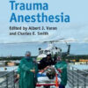 Essentials of Trauma Anesthesia 2nd Edition by Varon