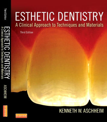 Esthetic Dentistry 3rd Edition by Kenneth W. Aschheim