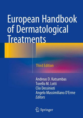 European Handbook of Dermatological Treatments 3rd Edition by Andreas D. Katsambas