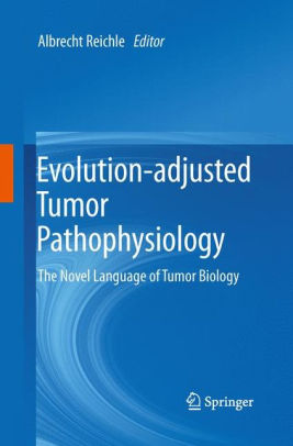 Evolution adjusted Tumor Pathophysiology by Albrecht Reichle