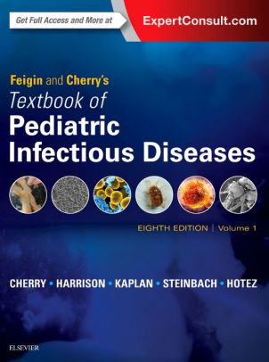 Feigin and Cherry's Textbook of Pediatric Infectious Diseases 8 Ed