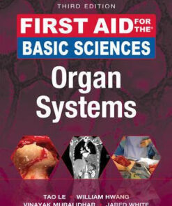 First Aid for the Basic Sciences - Organ Systems 3rd Ed by Tao Le