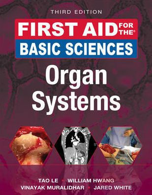First Aid for the Basic Sciences - Organ Systems 3rd Ed by Tao Le