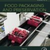 Food Packaging and Preservation By Alexandru Mihai Grumezescu