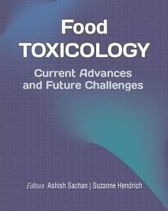 Food Toxicology - Current Advances and Future Challenges by Sachan