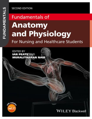 Fundamentals of Anatomy and Physiology 2nd Edition by Ian Peate