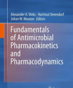 Fundamentals of Antimicrobial Pharmacokinetics and Pharmacodynamics By Alexander A. Vinks