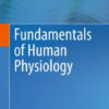 Fundamentals of Human Physiology by Giovanni Cavagna