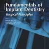 Fundamentals of Implant Dentistry - Surgical Principles by Peter K. Moy